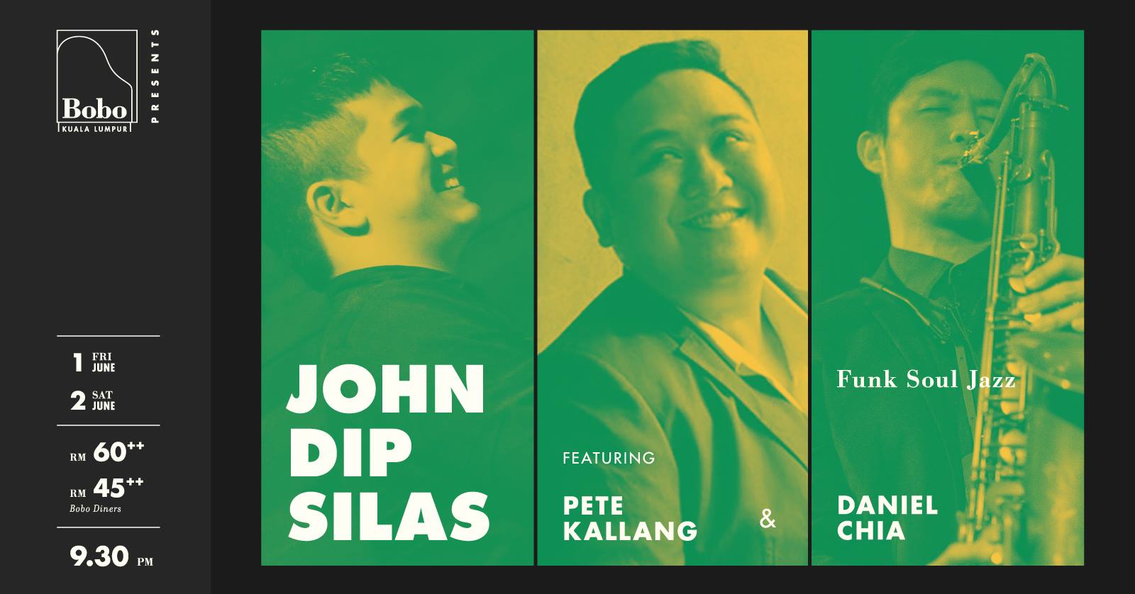 BoboKL presents John Dip Silas 1 & 2 June