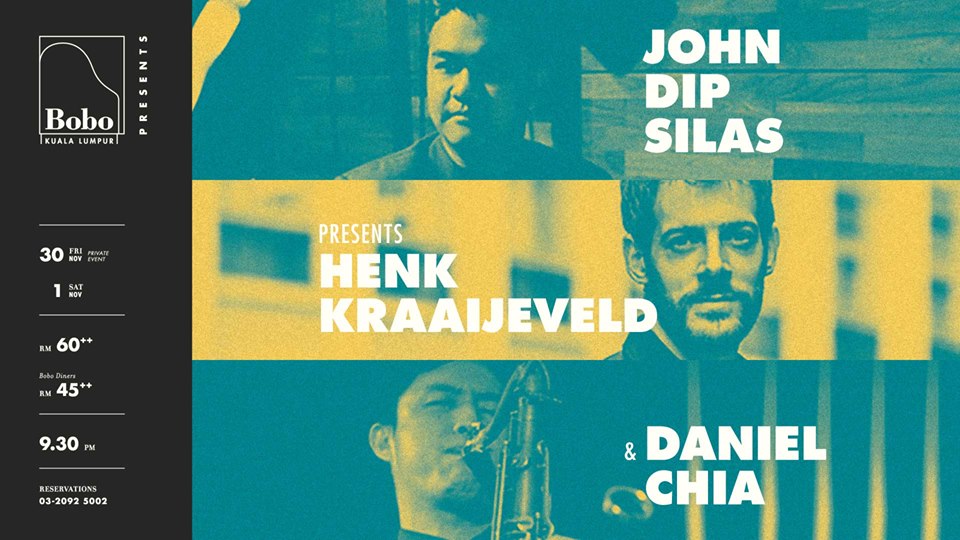 BoboKL presents John Dip Silas, Henk Kraaijeveld & Daniel Chia 30