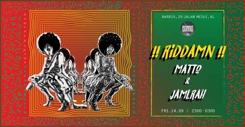 Riddamn! w/ Matto & Jamlrah - 14 Sept