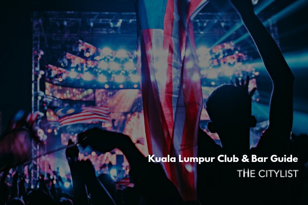 Kuala Lumpur Club & Bar Guide 27 November 2019