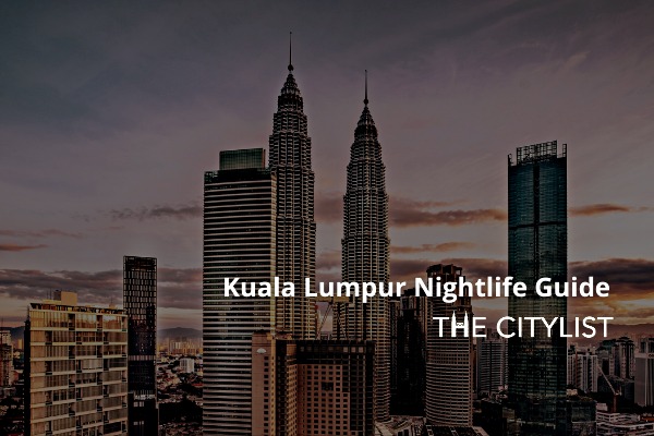 Kuala Lumpur Nightlife Guide 17 February 2021