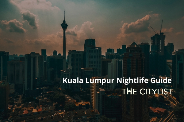 Kuala Lumpur Nightlife Guide 25 August 2021