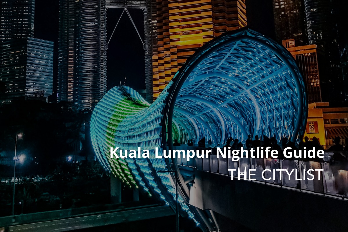 Kuala Lumpur Nightlife Guide 30 March 2022