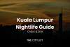  Kuala Lumpur Nightlife Guide Clubs & DJs 17 April 2024
