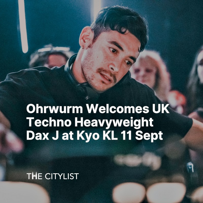 Ohrwurm Welcomes UK techno heavyweight Dax J at Kyo KL 11 Sept